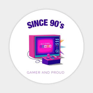 Since 90s Gamer and Proud - Gamer gift - Retro Videogame Magnet